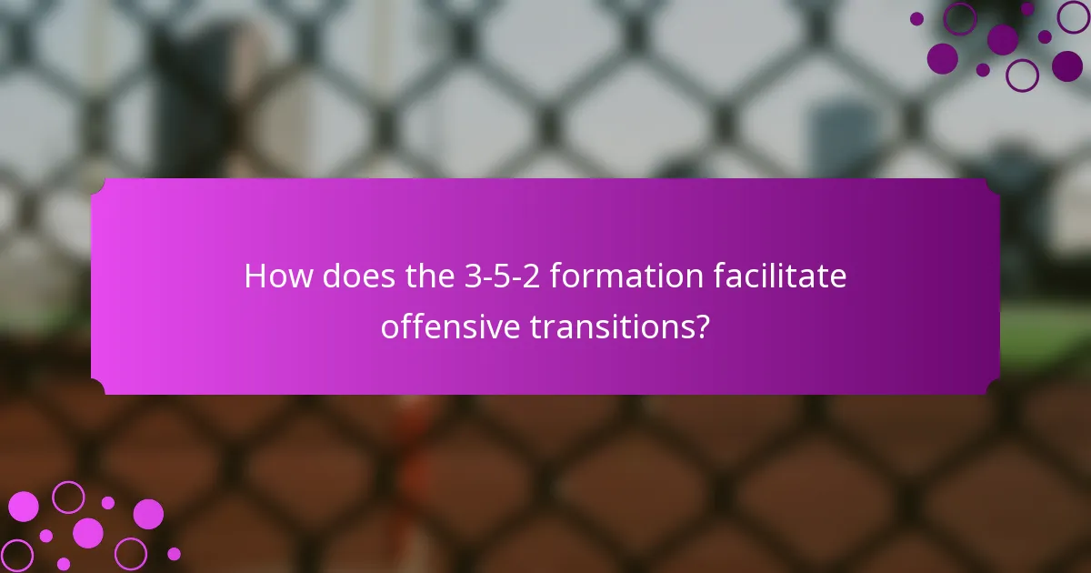 How does the 3-5-2 formation facilitate offensive transitions?