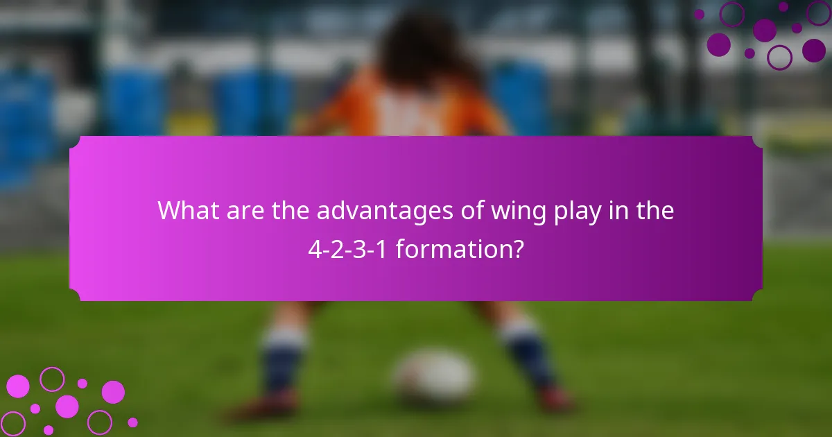 What are the advantages of wing play in the 4-2-3-1 formation?